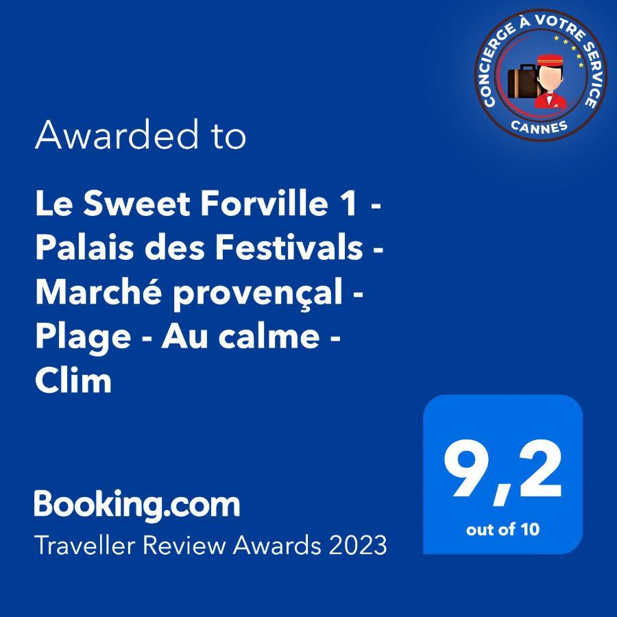 Le Sweet Forville 1 - Palais des Festivals - Marché provençal - Plage - Au calme - Clim Cannes Esterno foto